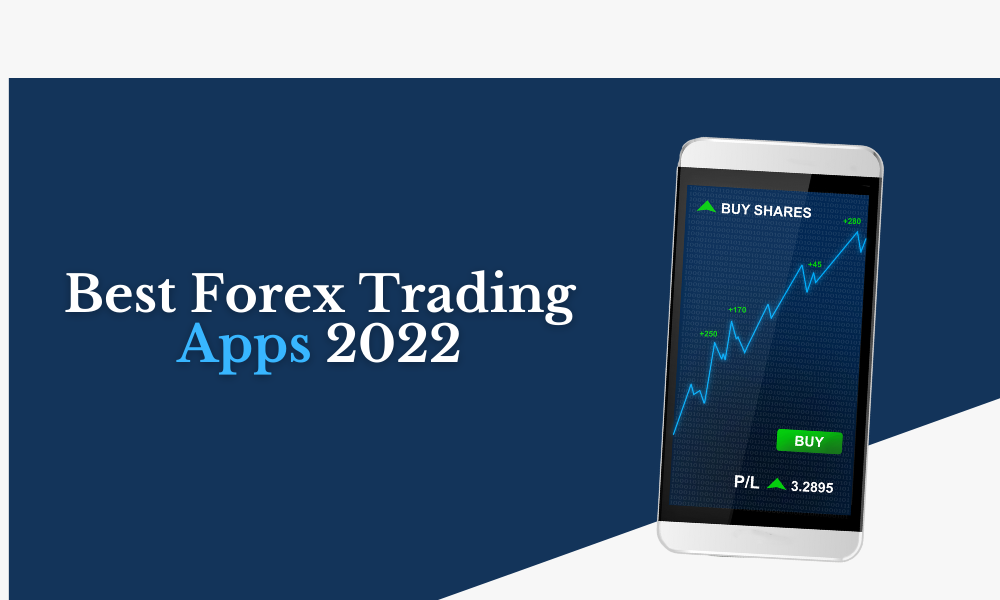 Best Forex Trading Apps 2022 - Forexsail